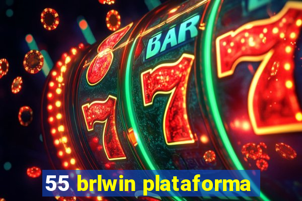 55 brlwin plataforma